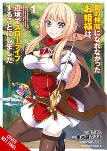 Rejected by the Hero's Party, a Princess Decided to Live a Quiet Life in the Countryside Manga Volume 1